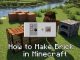 How to Make Brick in Minecraft